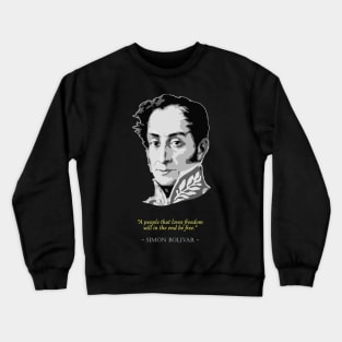 Simon Bolivar Quote Crewneck Sweatshirt